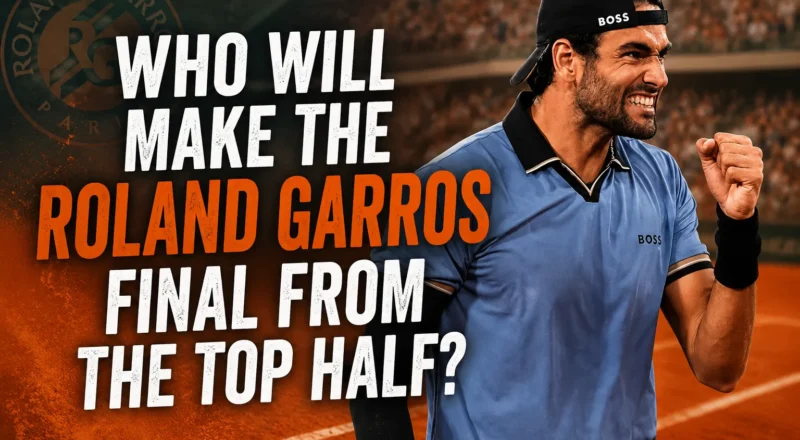 Chaos, Upsets, and Underdogs: Breaking Down the Top Half of the Roland Garros 2026 Draw